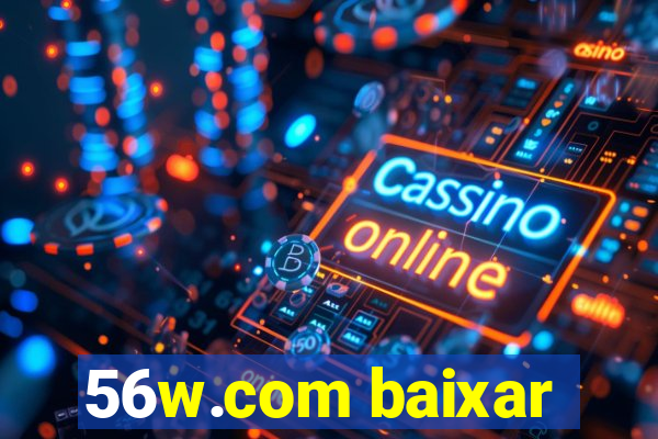 56w.com baixar